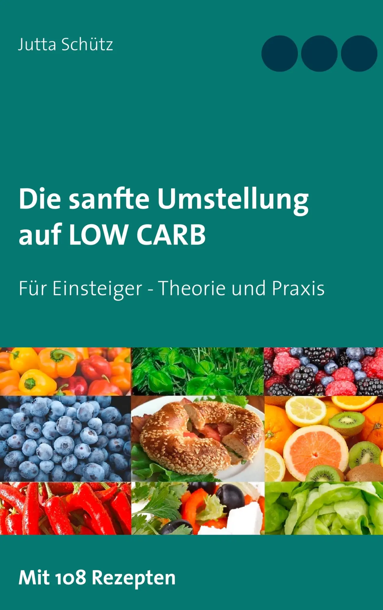 Cover: 9783752849141 | Die sanfte Umstellung auf Low Carb | Jutta Schütz | Taschenbuch | 2018