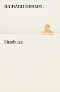 Cover: 9783842489141 | Fitzebutze | Richard Dehmel | Taschenbuch | 52 S. | Deutsch | 2012