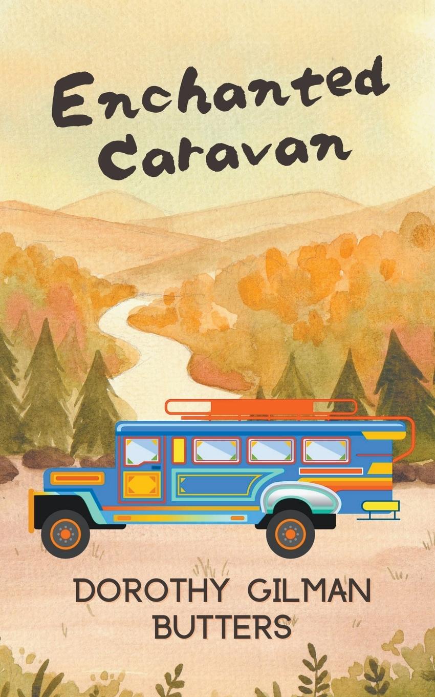 Cover: 9798986769141 | Enchanted Caravan | Dorothy Gilman Butters | Taschenbuch | Englisch