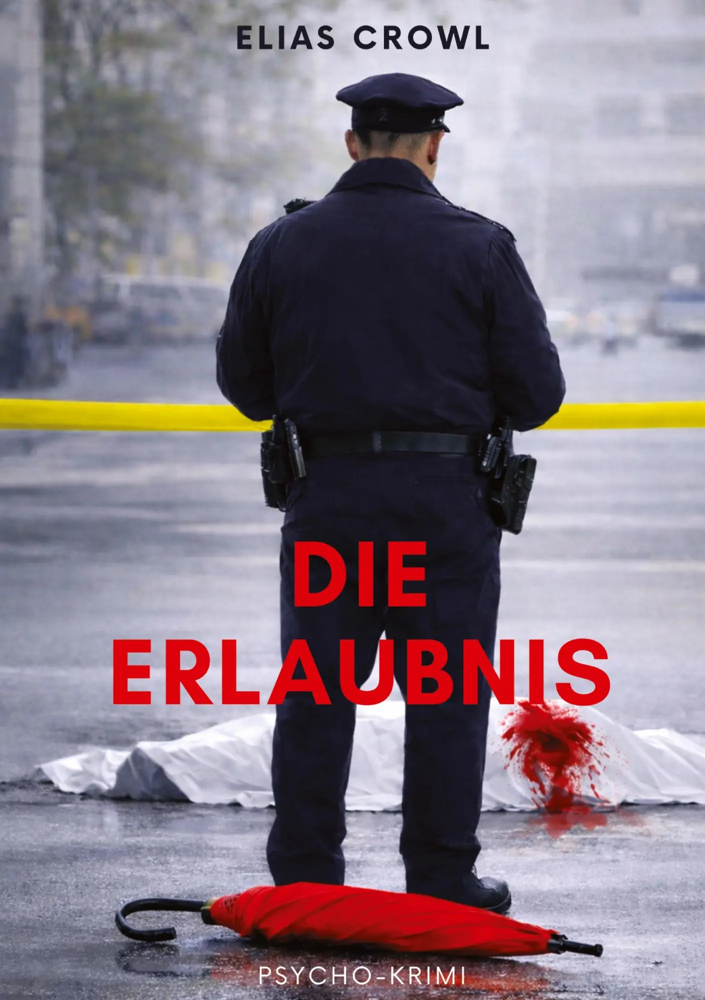 Die Erlaubnis: Psychogramm eines Mörders
