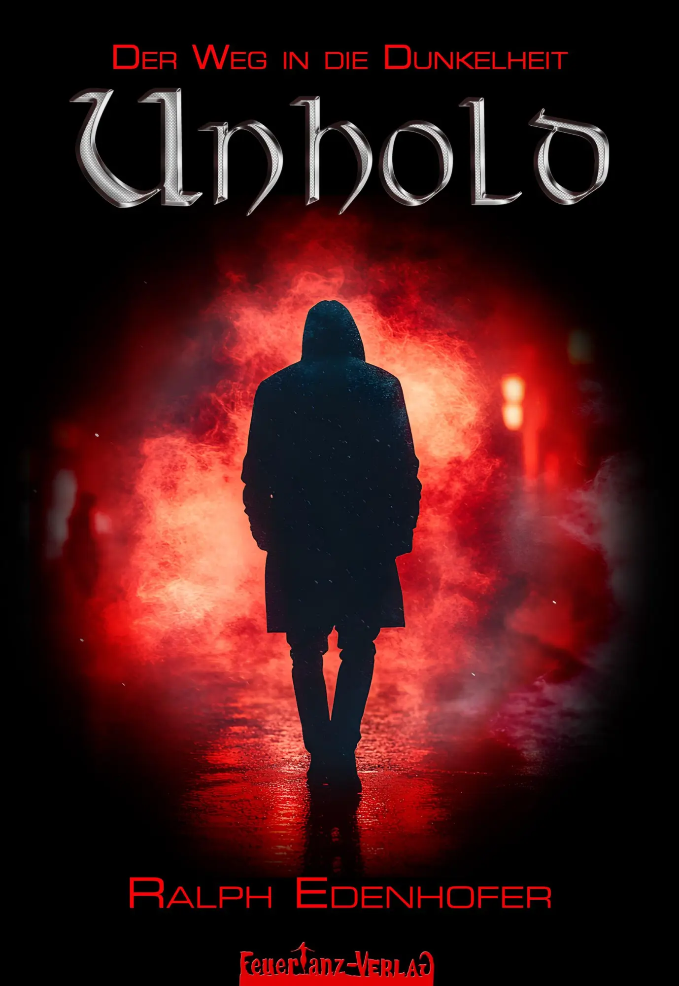 Cover: 9783910619241 | UNHOLD | Der Weg in die Dunkelheit - Vampirroman | Ralph Edenhofer