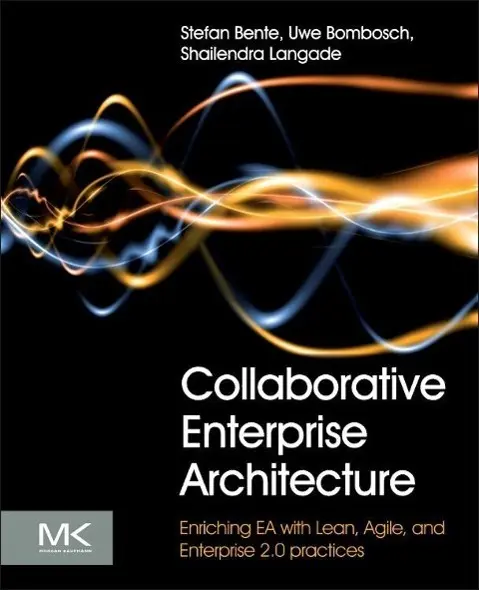 Cover: 9780124159341 | Collaborative Enterprise Architecture | Stefan Bente (u. a.) | Buch