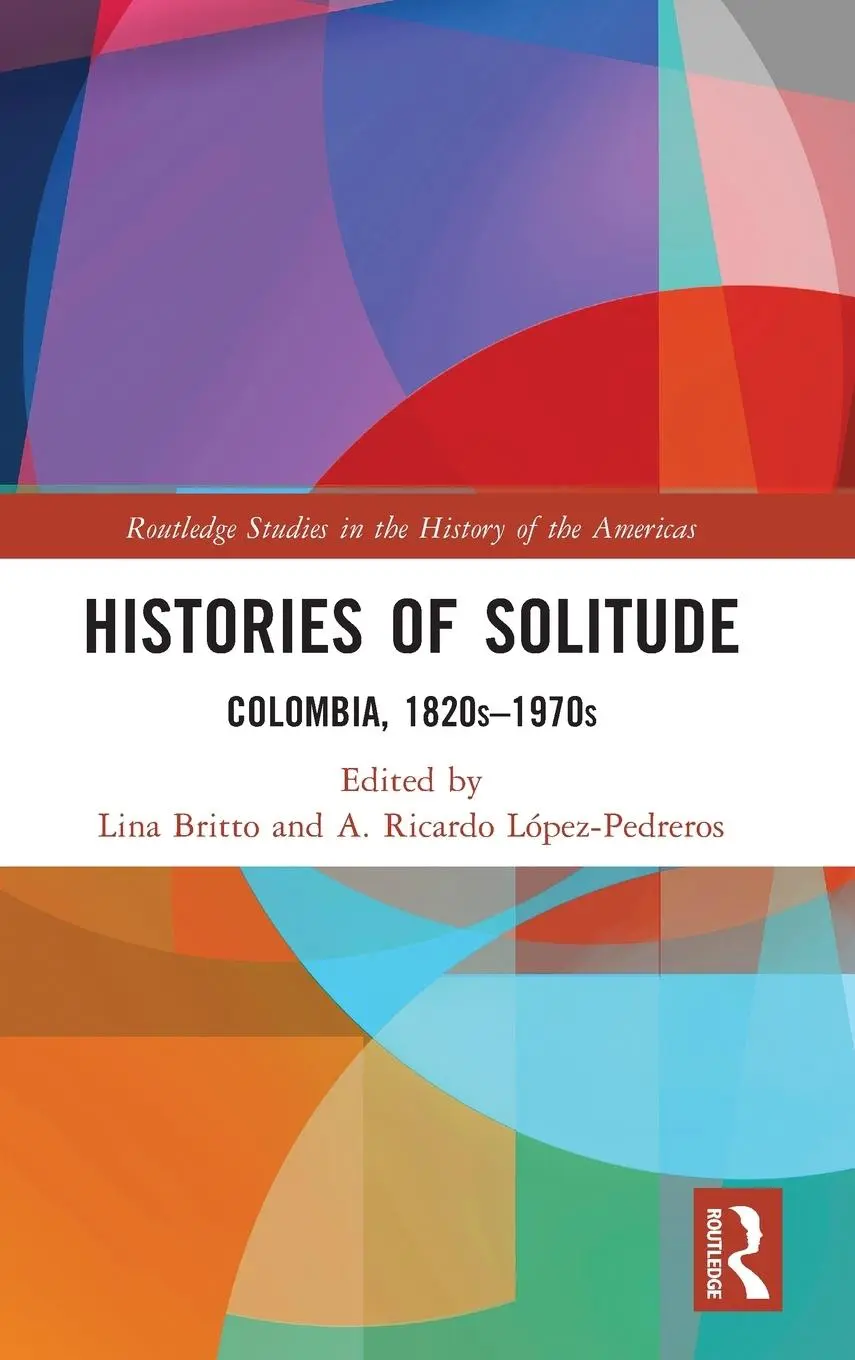 Cover: 9780367499341 | Histories of Solitude | Colombia, 1820s-1970s | López-Pedreros (u. a.)