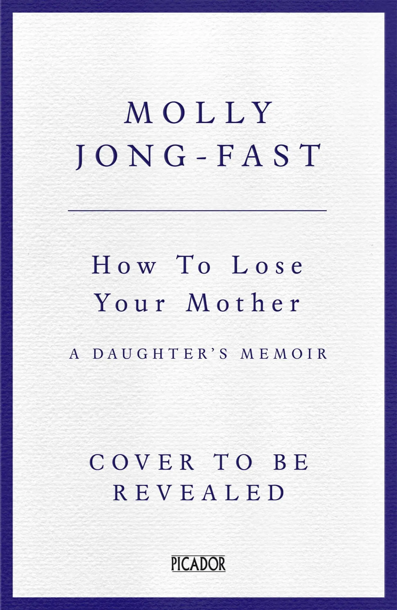 Cover: 9781035029341 | How to Lose Your Mother | A Daughter's Memoir | Molly Jong-Fast | Buch