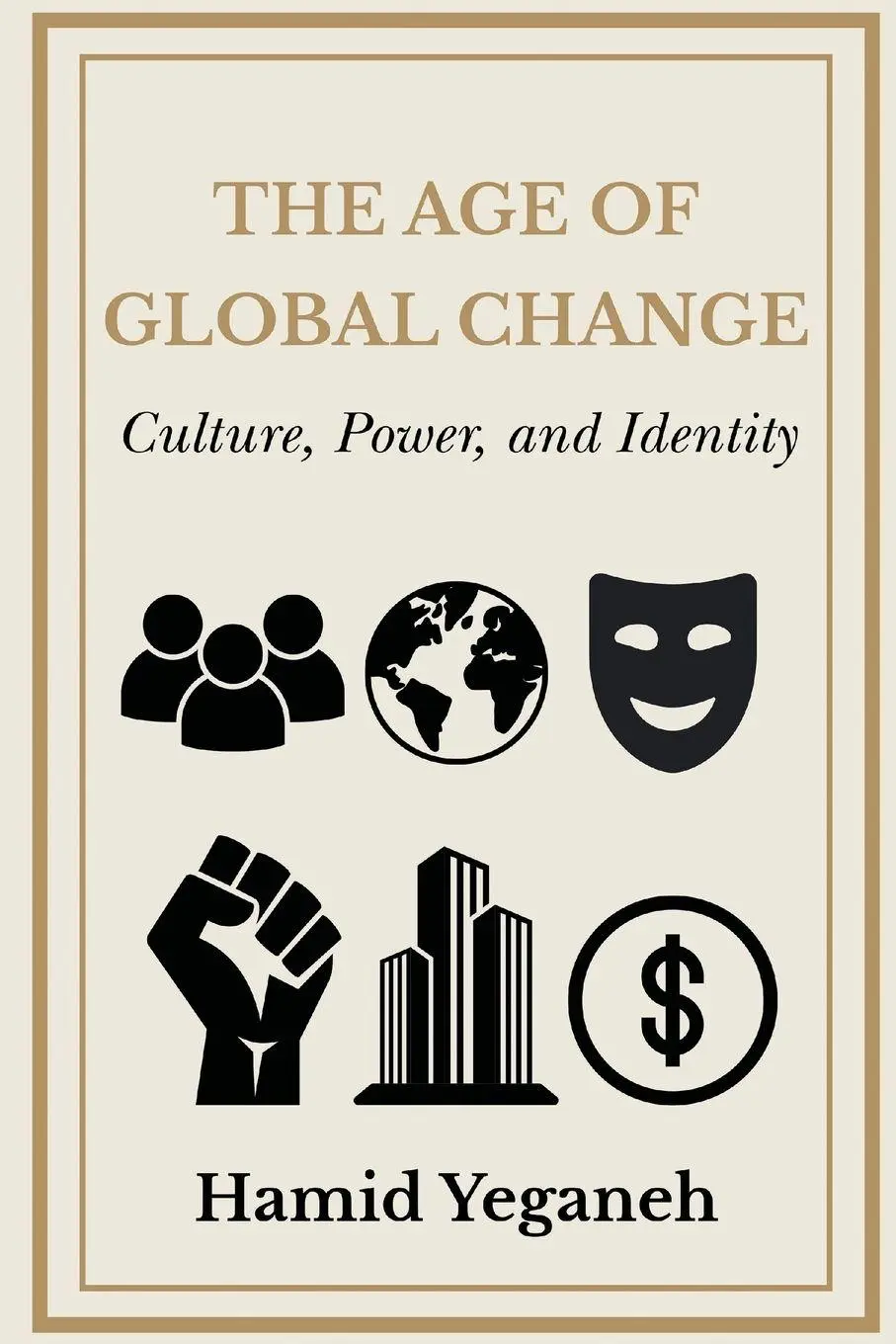 Cover: 9781637429341 | The Age of Global Change | Culture, Power, and Identity | Yeganeh