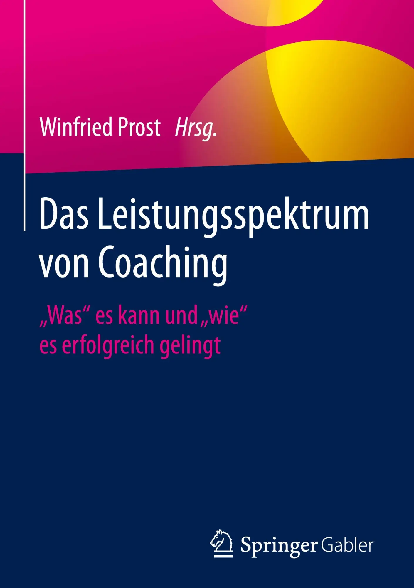 Cover: 9783658189341 | Das Leistungsspektrum von Coaching | Winfried Prost | Buch | viii