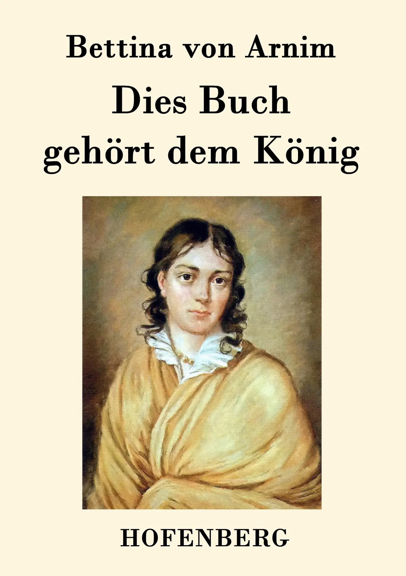 Cover: 9783843079341 | Dies Buch gehört dem König | Bettina Von Arnim | Taschenbuch | 292 S.