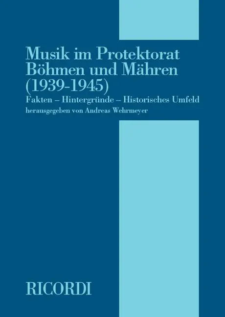 Cover: 9783938809341 | Musik im Protektorat Böhmen und Mähren (1939-1945) | Andreas Wehrmeyer