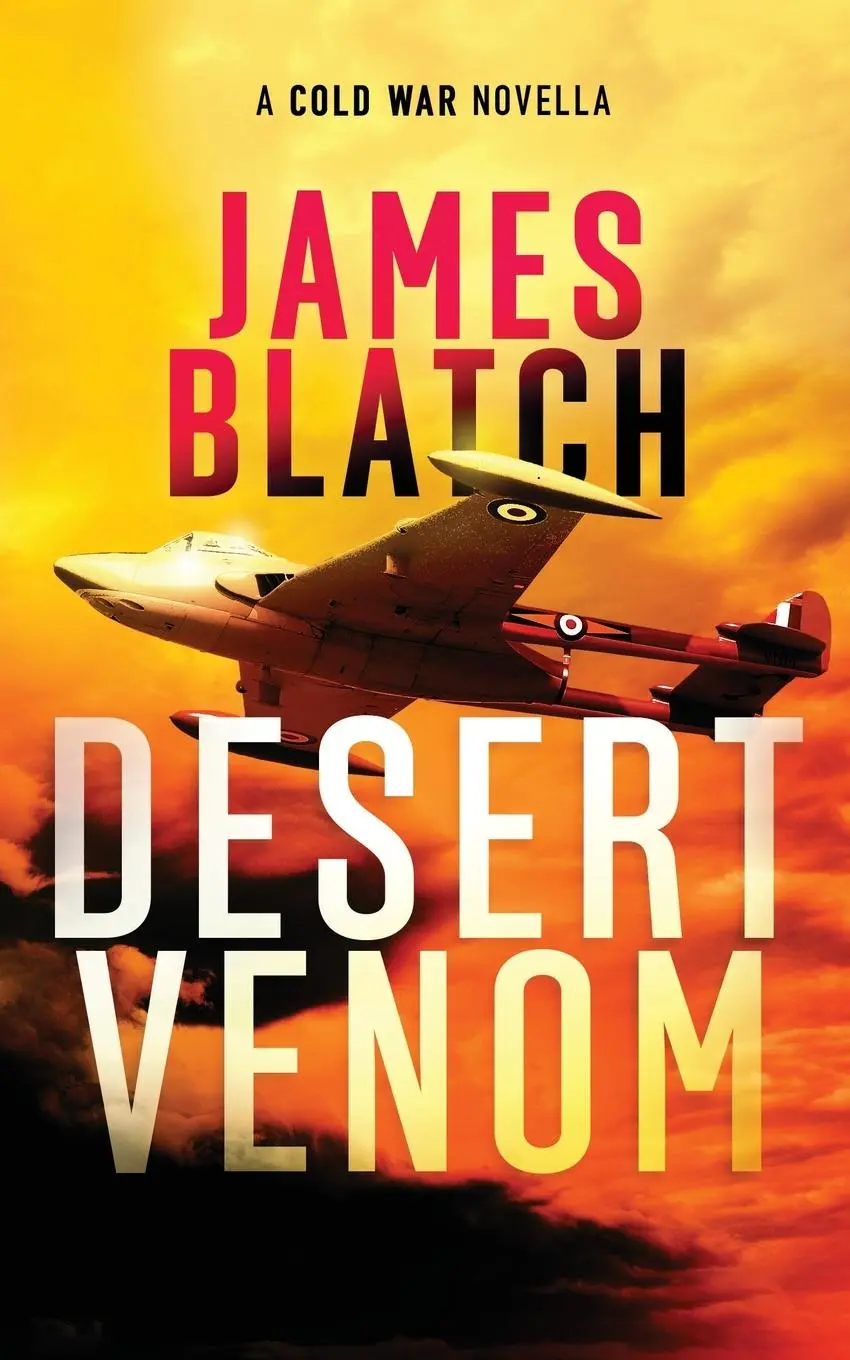 Cover: 9781838489441 | Desert Venom | A Cold War novella | James Blatch | Taschenbuch | 2023