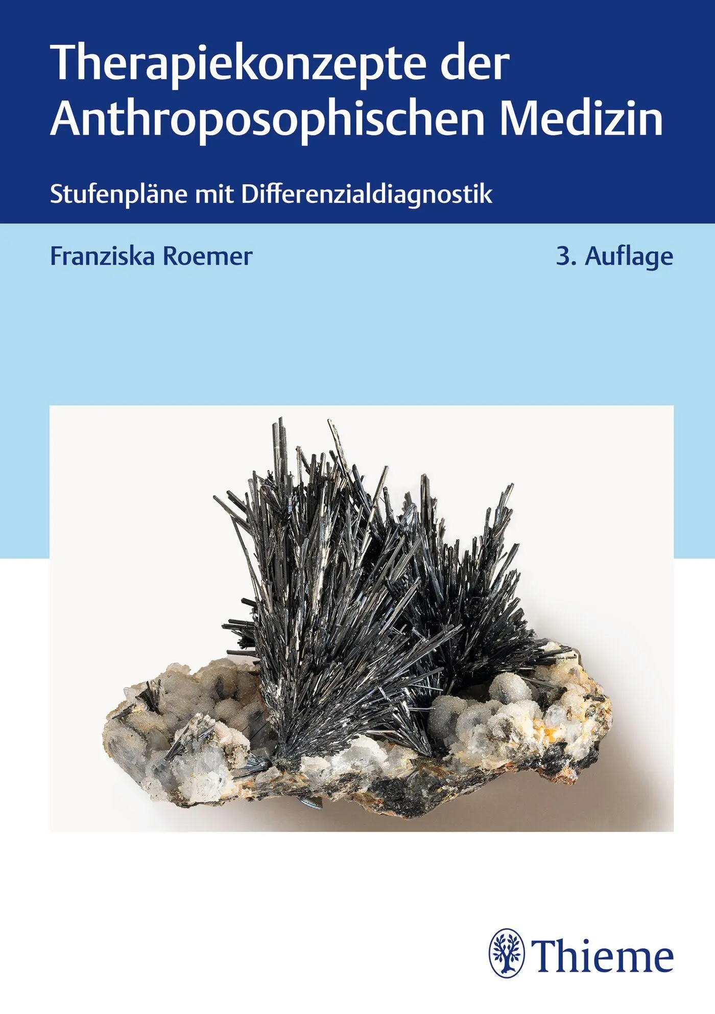 Cover: 9783132459441 | Therapiekonzepte der Anthroposophischen Medizin | Franziska Roemer