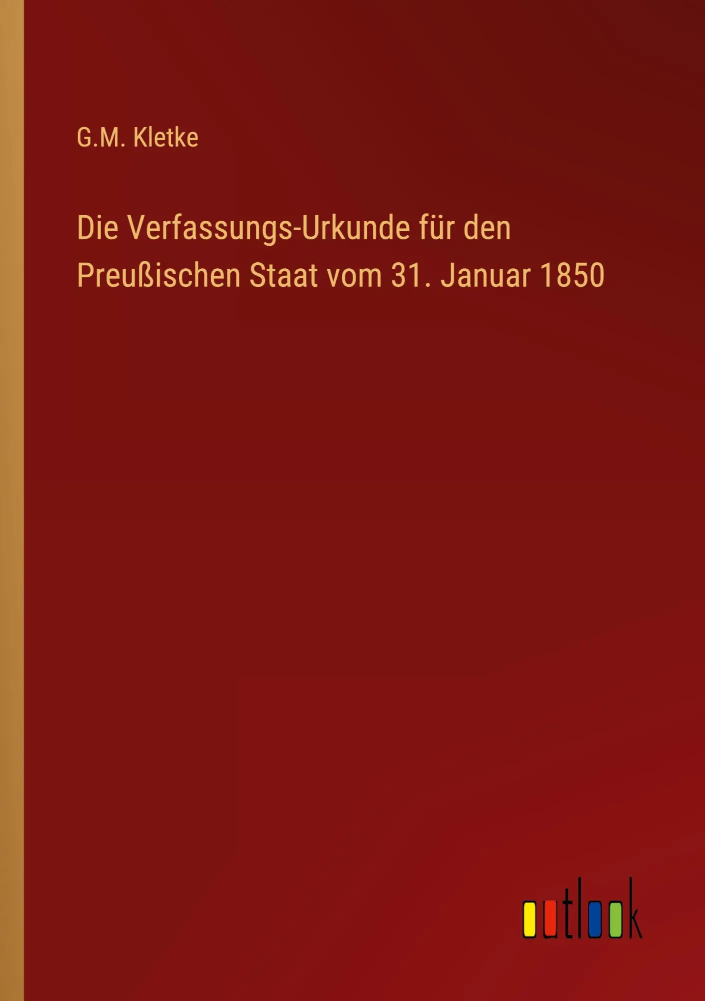Cover: 9783368489441 | Die Verfassungs-Urkunde für den Preußischen Staat vom 31. Januar 1850