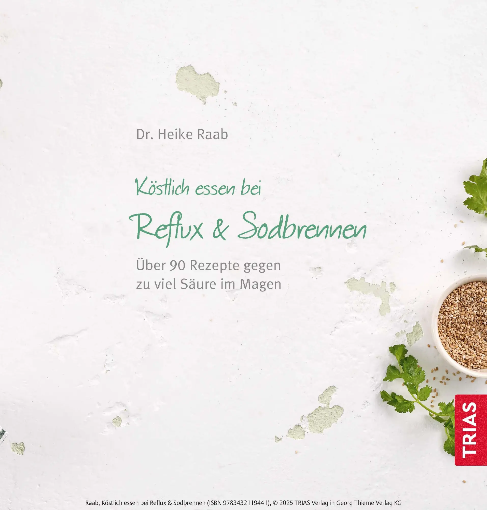 Bild: 9783432119441 | Köstlich essen Reflux und Sodbrennen | Heike Raab | Taschenbuch | 2025