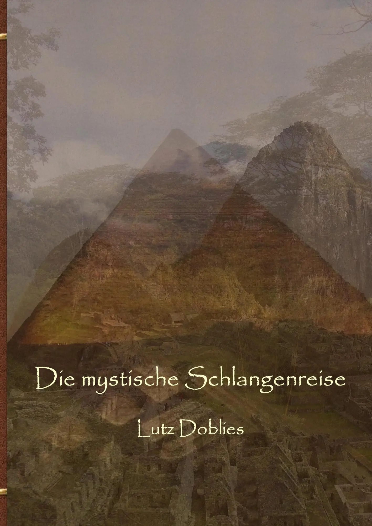 Cover: 9783848259441 | Die mystische Schlangenreise | Lutz Doblies | Taschenbuch | 180 S.