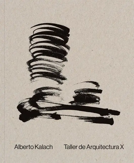 Cover: 9786079489441 | Alberto Kalach: Work | Eduardo Vazquez | Taschenbuch | Englisch | 2022
