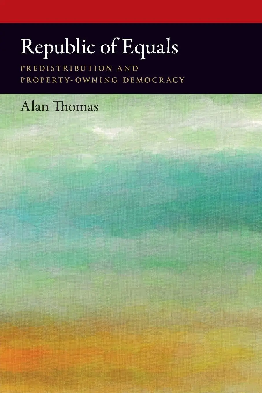Cover: 9780190929541 | Republic of Equals | Predistribution and Property-Owning Democracy