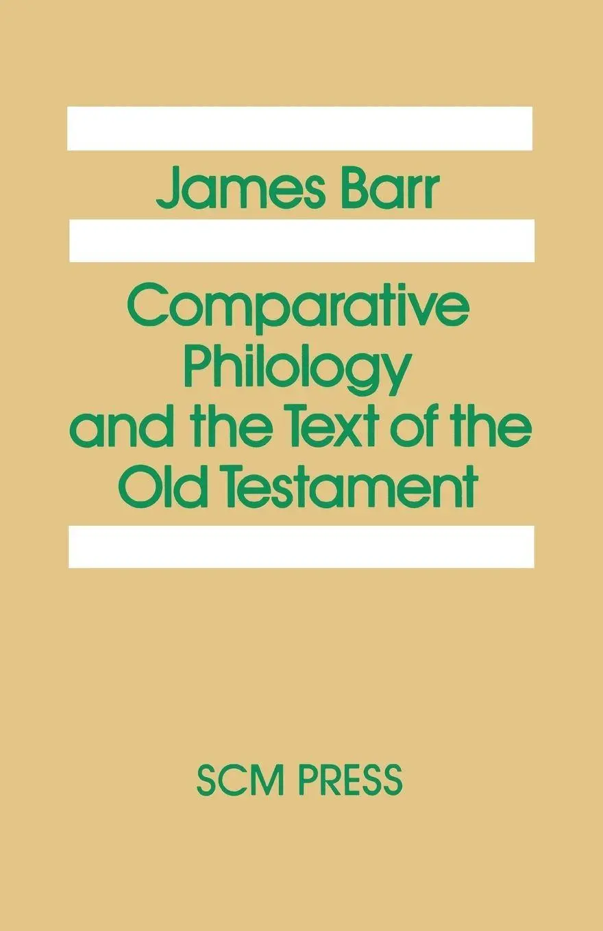 Cover: 9780334019541 | Comparative Philology and the Text of the Old Testament | James Barr