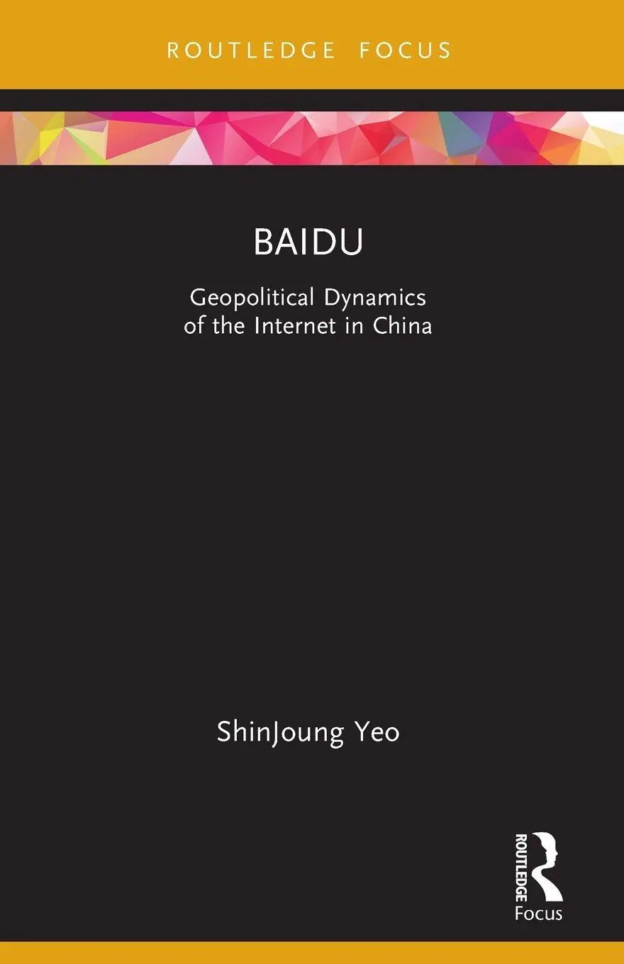 Cover: 9781032039541 | Baidu | Geopolitical Dynamics of the Internet in China | Shinjoung Yeo