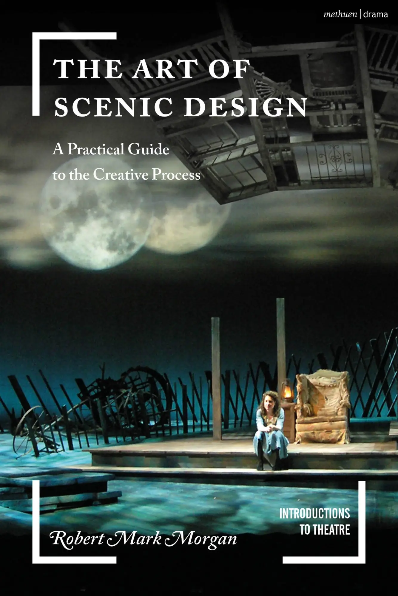 Cover: 9781350139541 | The Art of Scenic Design | A Practical Guide to the Creative Process