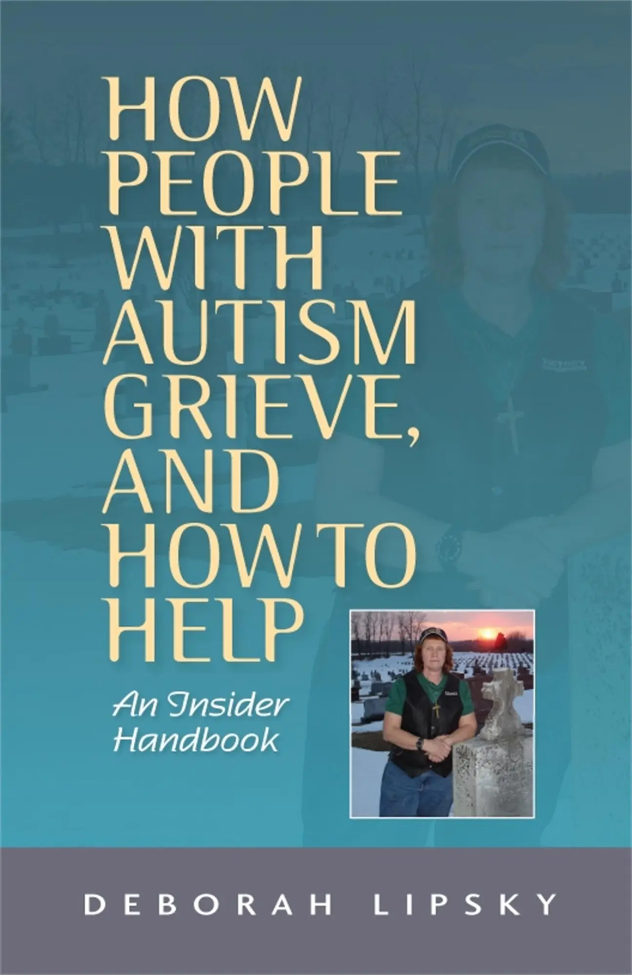 Cover: 9781849059541 | How People with Autism Grieve, and How to Help | An Insider Handbook