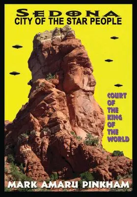 Cover: 9781939149541 | Sedona City of the Star People | Court of the King of the World | Buch