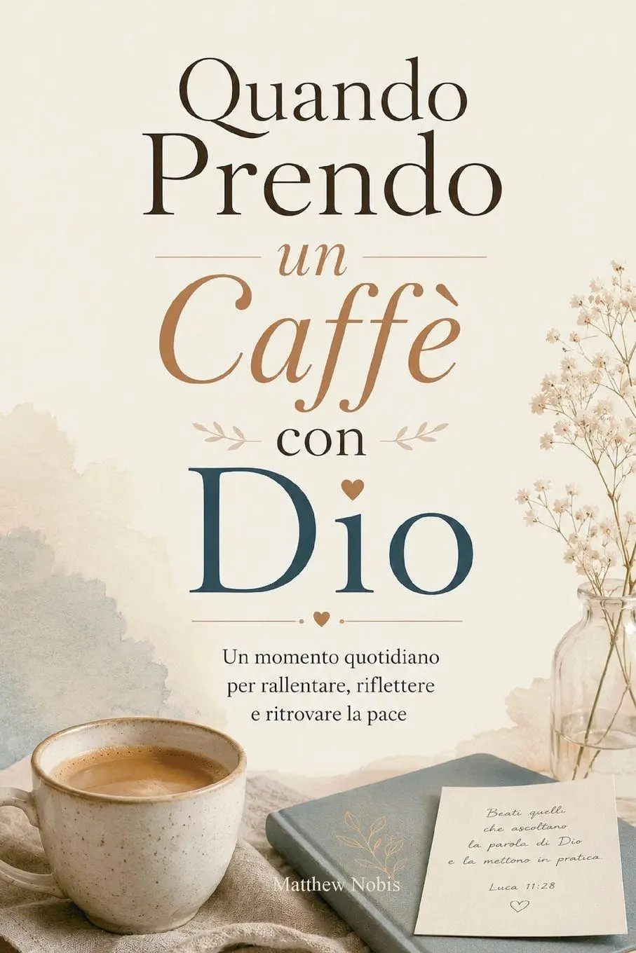 Cover: 9781956289541 | Quando Prendo un Caffè con Dio | Matthew Nobis | Taschenbuch | 2026