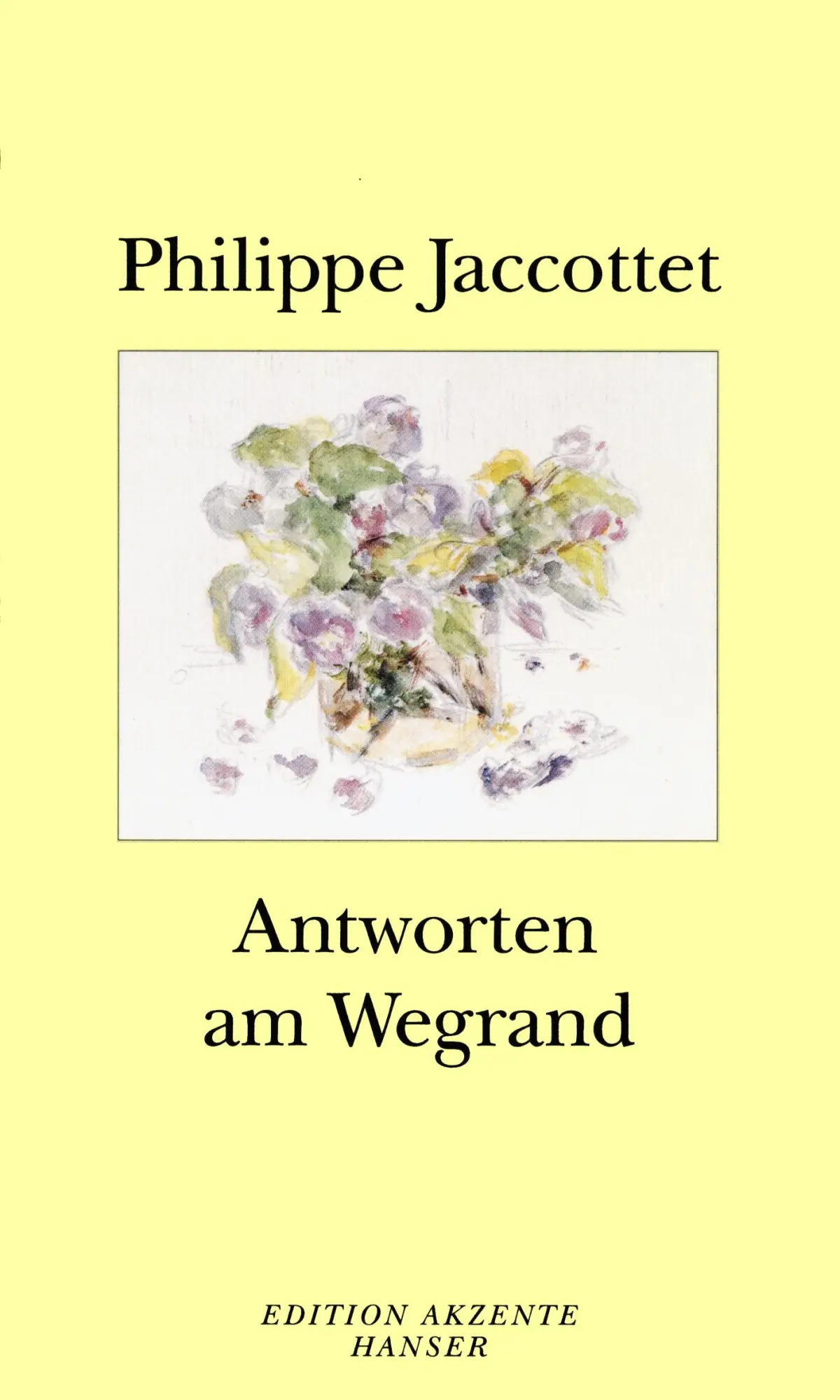 Cover: 9783446209541 | Antworten am Wegrand | Philippe Jaccottet | Taschenbuch | 80 S. | 2007