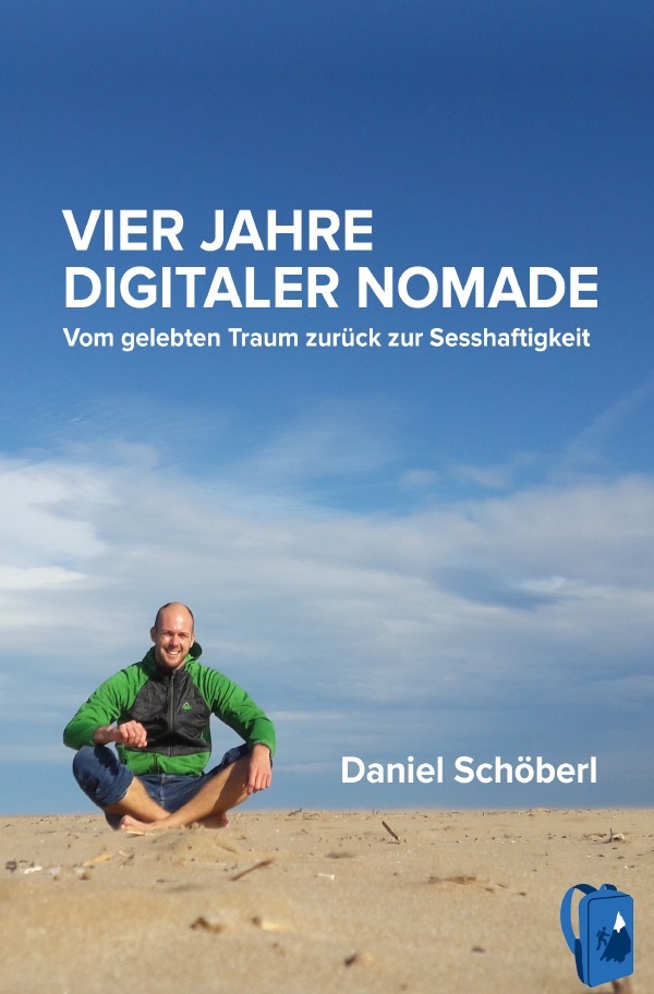 Cover: 9783753109541 | Vier Jahre digitaler Nomade | Daniel Schöberl | Taschenbuch | 144 S.
