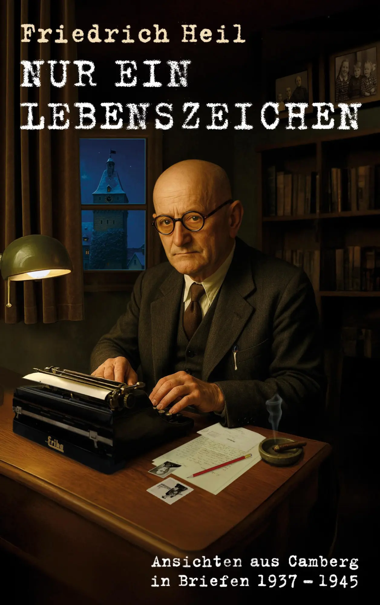 Cover: 9783759769541 | Nur ein Lebenszeichen | Ansichten aus Camberg in Briefen 1937-1945