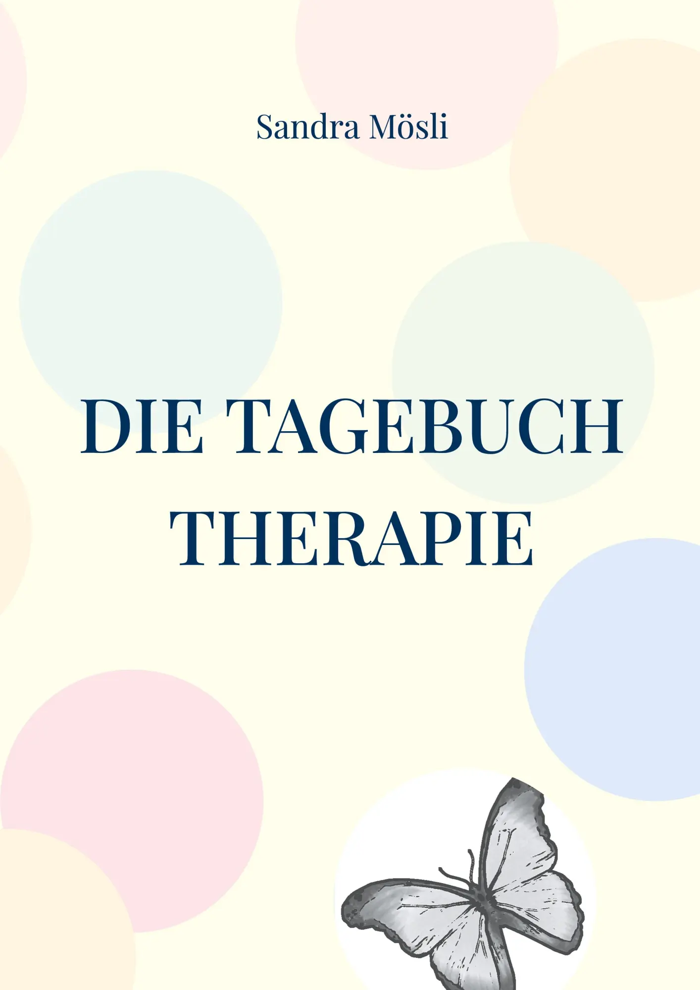 Cover: 9783819229541 | Die Tagebuch Therapie | Sandra Mösli | Taschenbuch | 40 S. | Deutsch