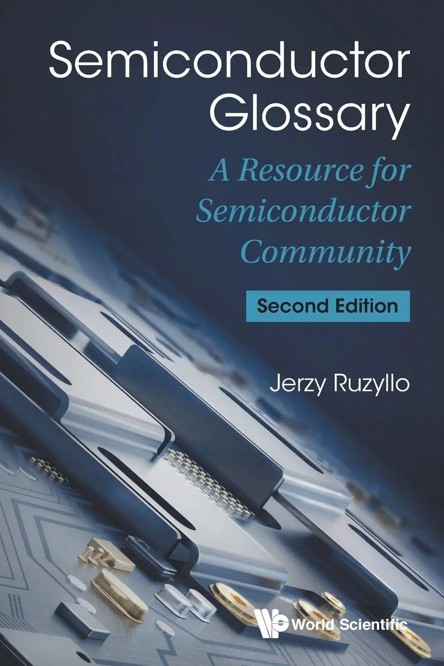 Cover: 9789814749541 | SEMICONDUCTOR GLOSSARY (2ND ED) | Ruzyllo Jerzy | Taschenbuch | 2016