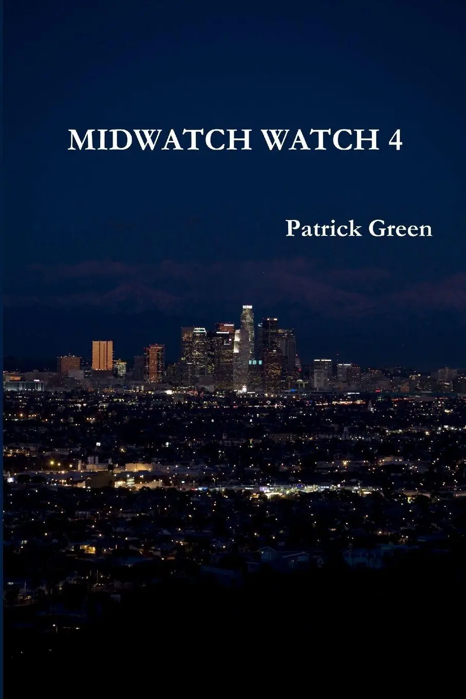 Cover: 9781304689641 | MIDWATCH WATCH 4 | Patrick J Green | Taschenbuch | Englisch | 2014