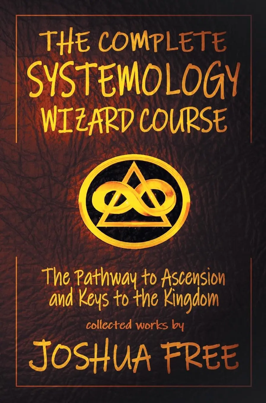 Cover: 9781961509641 | The Complete Systemology Wizard Course | Joshua Free | Buch | Englisch