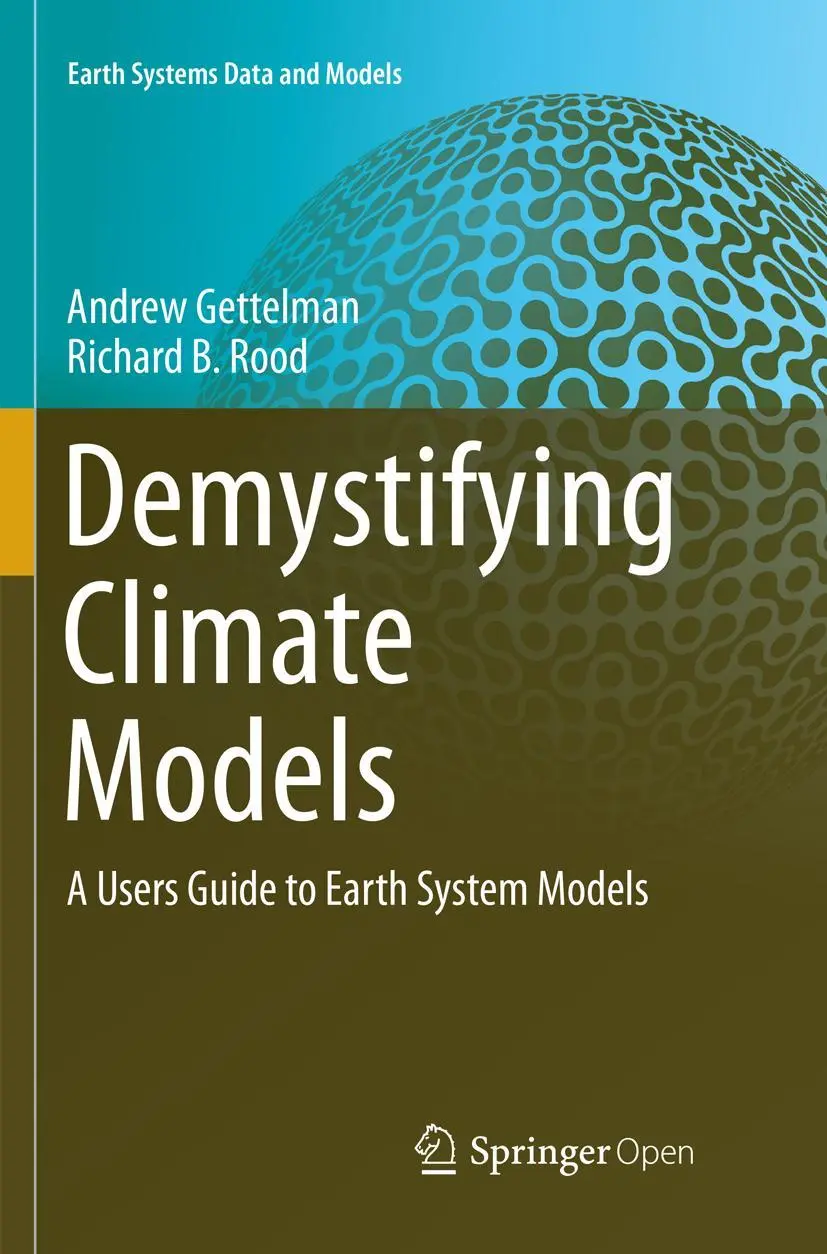 Cover: 9783662569641 | Demystifying Climate Models | A Users Guide to Earth System Models