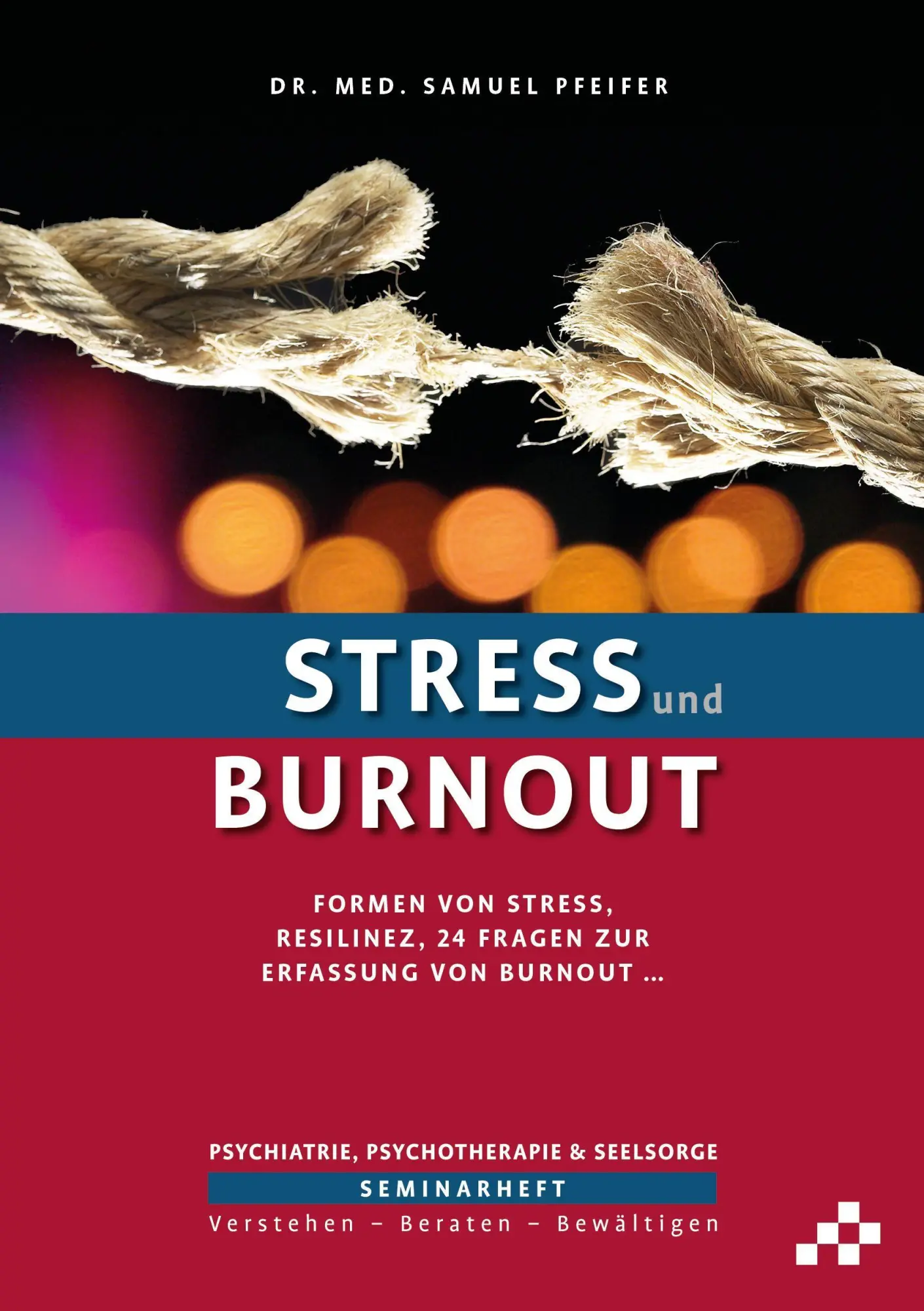 Cover: 9783906959641 | Stress und Burnout | Samuel Pfeifer | Taschenbuch | Buch | Deutsch