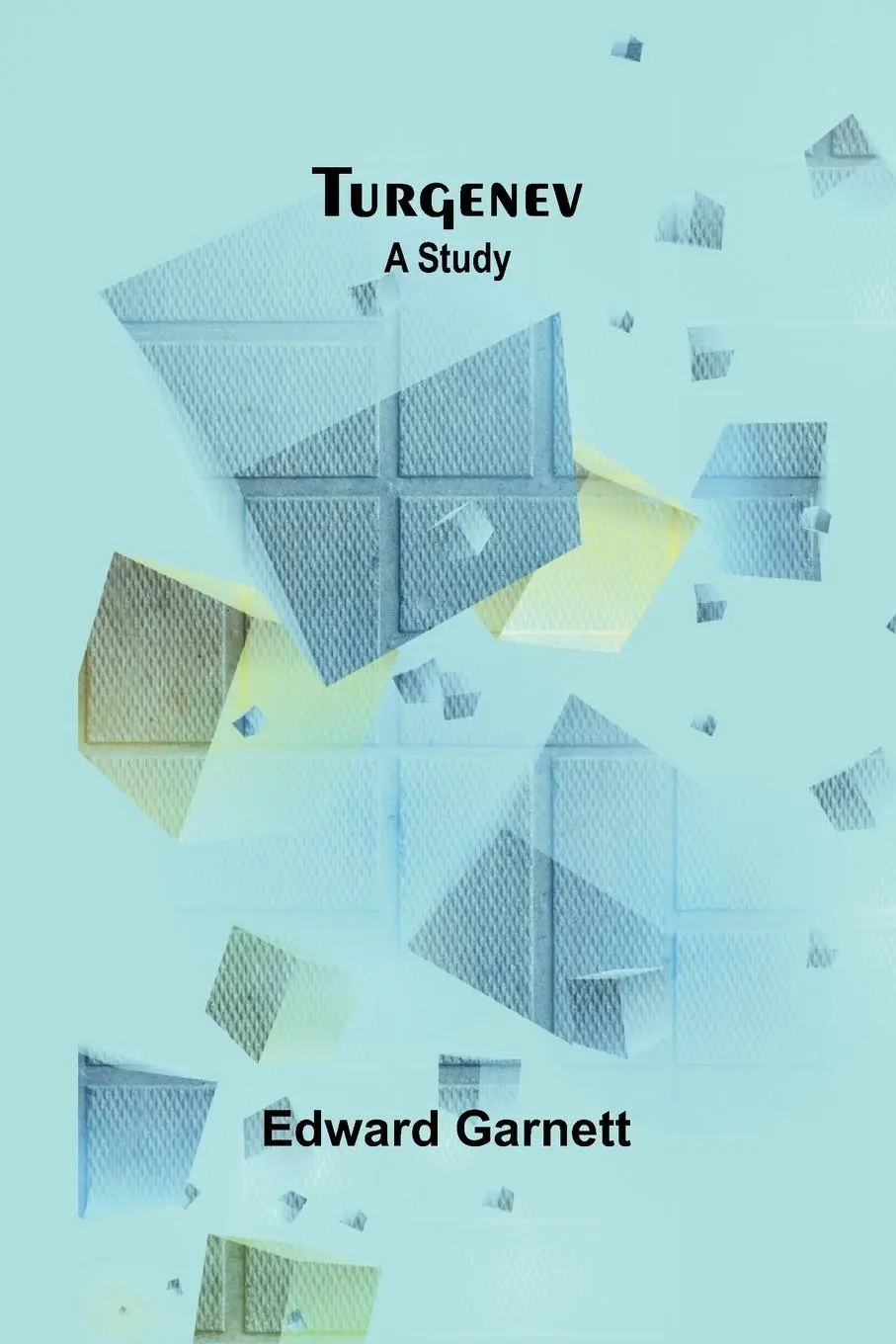 Cover: 9789362519641 | Turgenev | A Study | Edward Garnett | Taschenbuch | Englisch | 2024