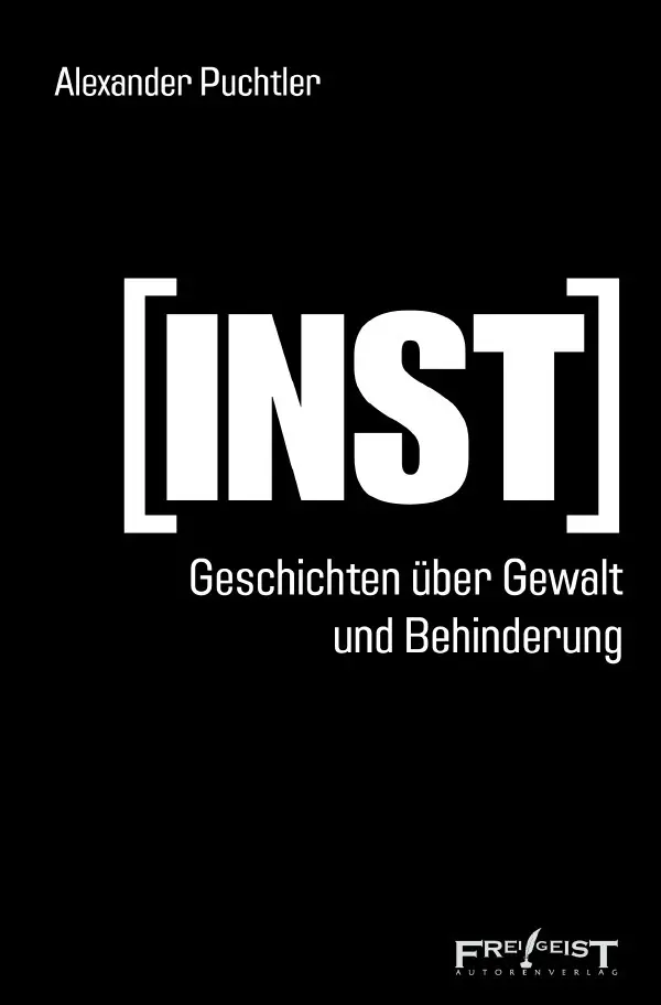 Cover: 9783565229741 | [INST] - Geschichten über Gewalt und Behinderung | DE | Puchtler