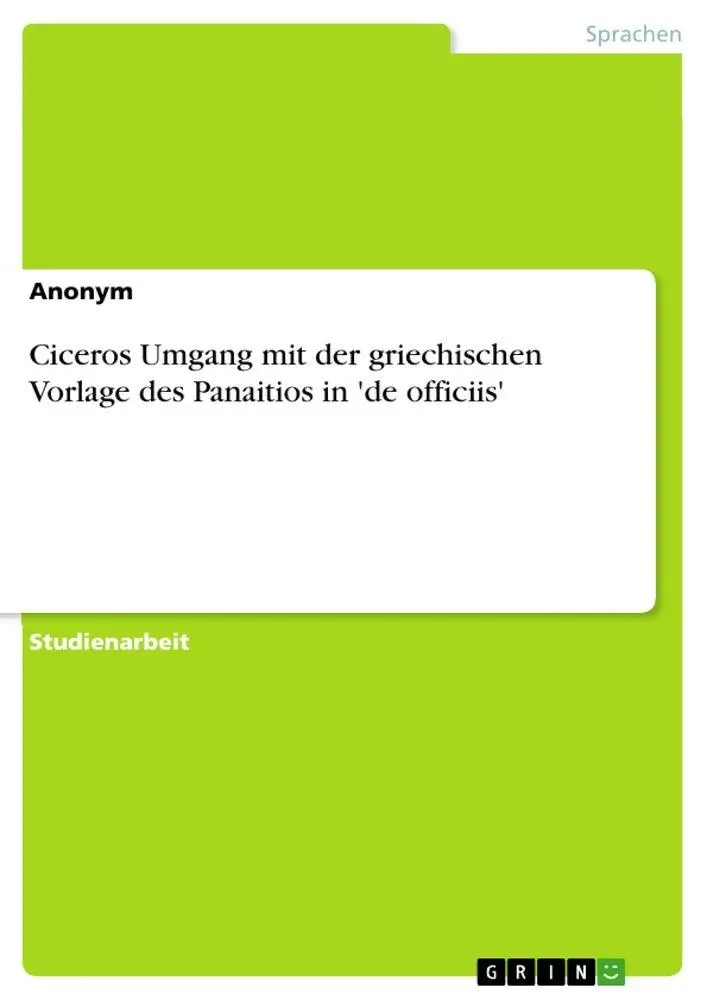 Cover: 9783656099741 | Ciceros Umgang mit der griechischen Vorlage des Panaitios in 'de...
