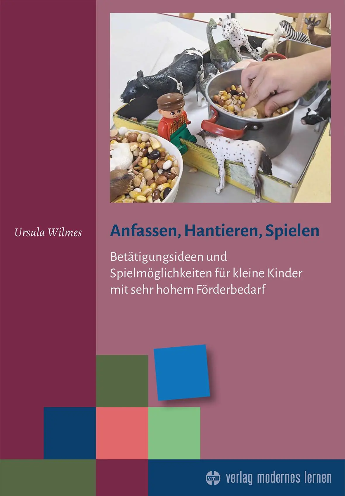 Cover: 9783808009741 | Anfassen, Hantieren, Spielen | Ursula Wilmes | Taschenbuch | 128 S.