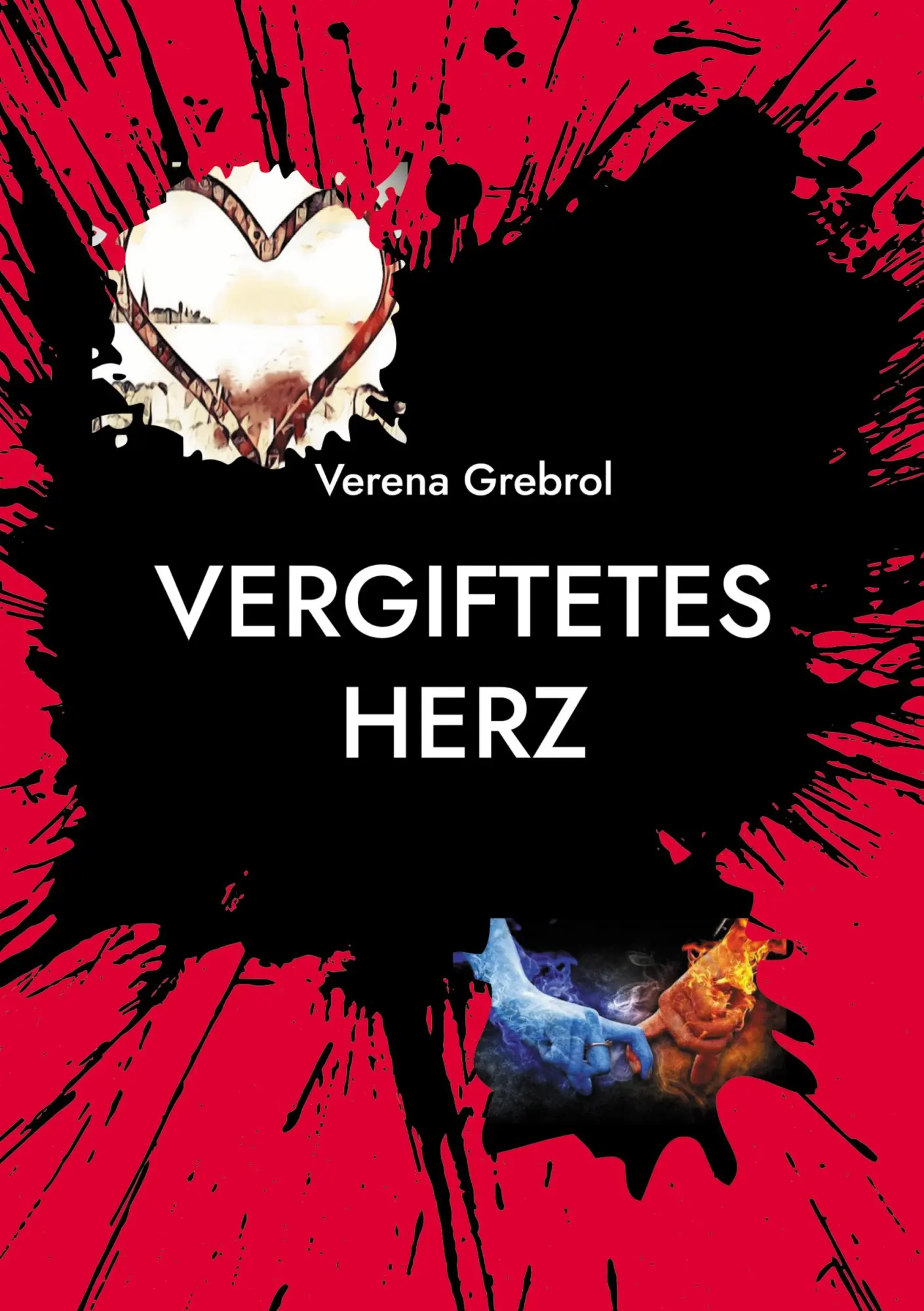 Cover: 9783819209741 | Vergiftetes Herz | Wenn zwei Narzissten sich lieben | Verena Grebrol