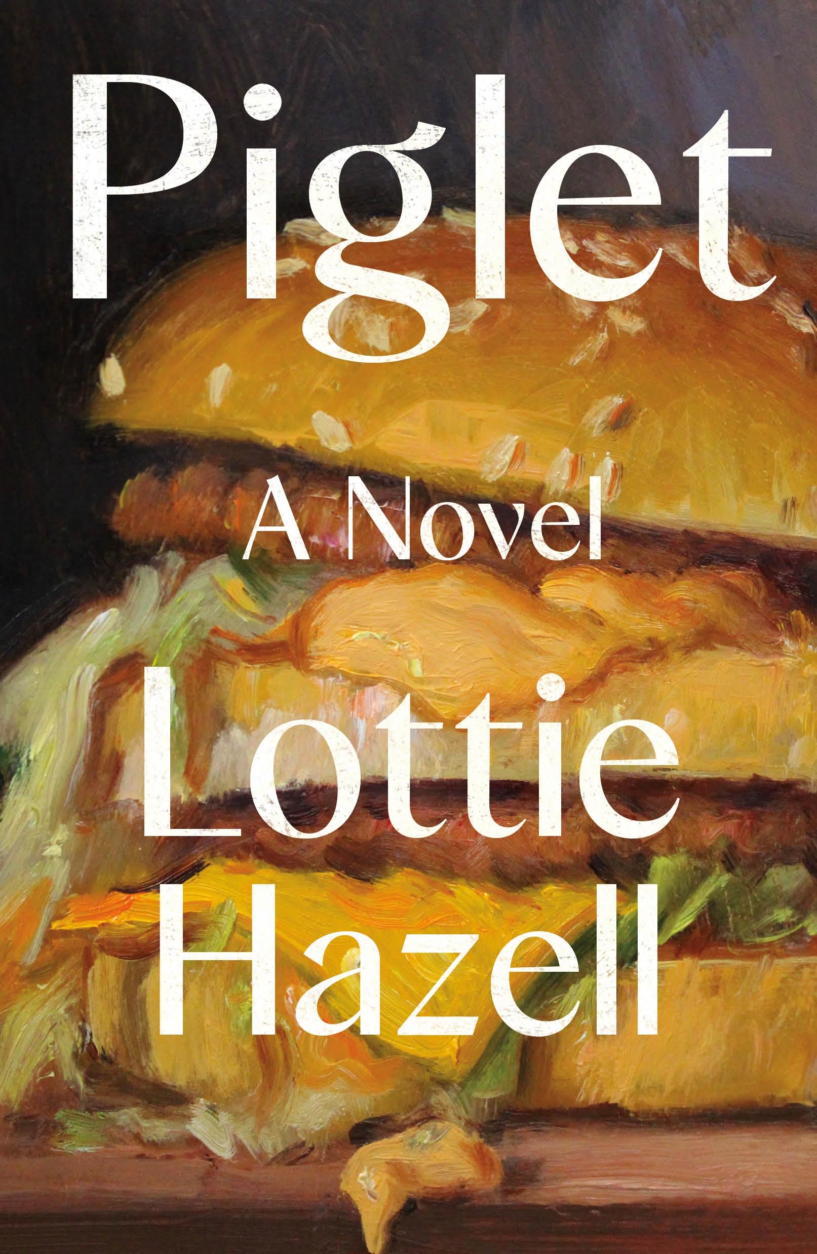 Cover: 9781250289841 | Piglet | Lottie Hazell | Buch | Englisch | 2024 | Henry Holt &amp; Co