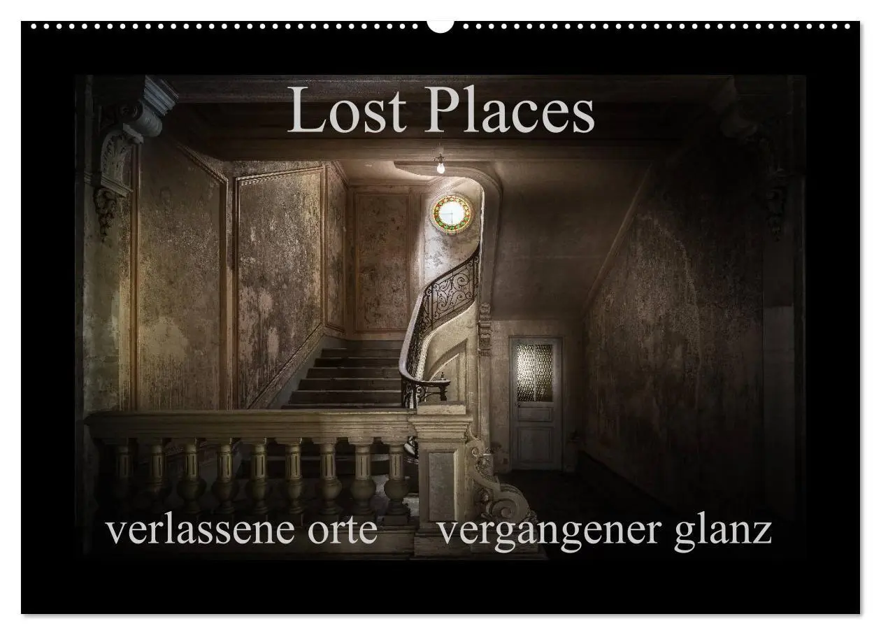Cover: 9783569899841 | Lost Places - verlassene Orte vergangener Glanz (Wandkalender 2027...