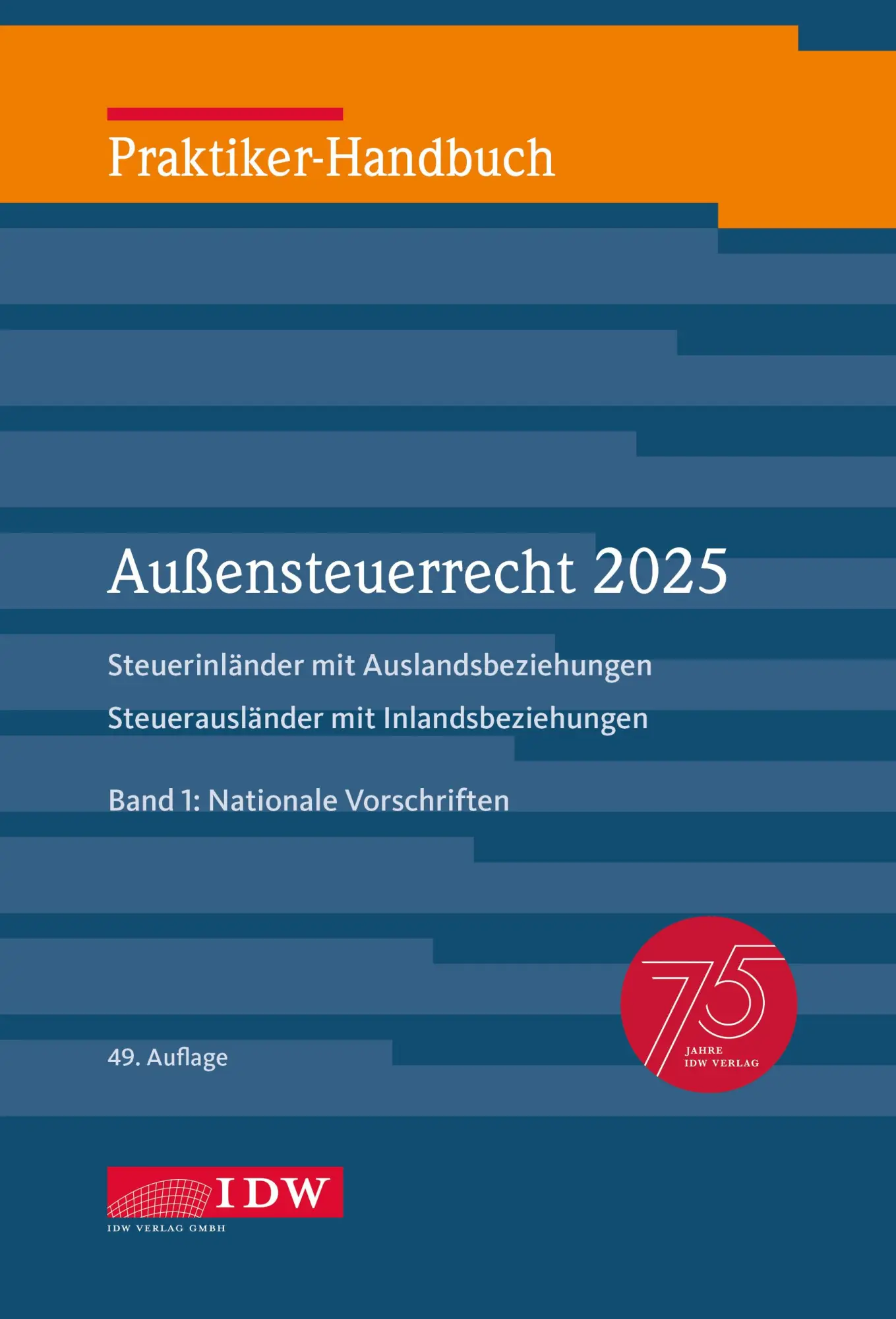 Cover: 9783802129841 | Praktiker-Handbuch Außensteuerrecht 2025, 2 Bde., 49. Auflage | V.