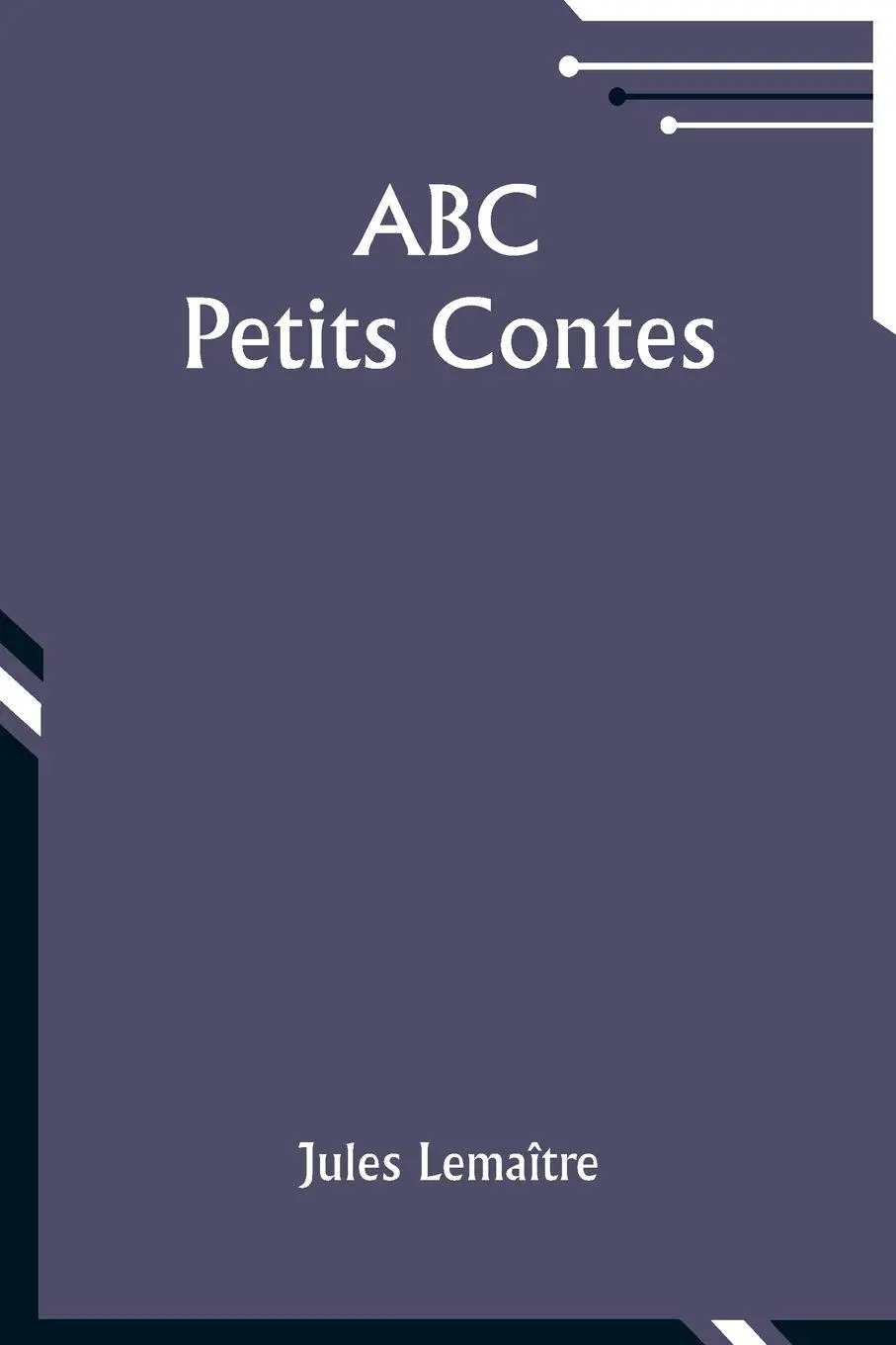 Cover: 9789357959841 | ABC | Petits Contes | Jules Lemaître | Taschenbuch | Französisch