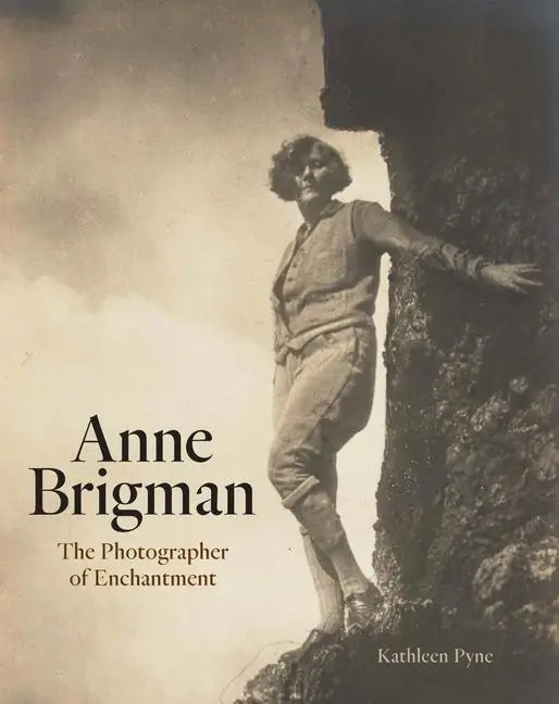 Cover: 9780300249941 | Anne Brigman | The Photographer of Enchantment | Kathleen Pyne | Buch