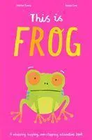 Cover: 9781848579941 | This Is Frog | A whopping, hopping, non-stopping interactive book
