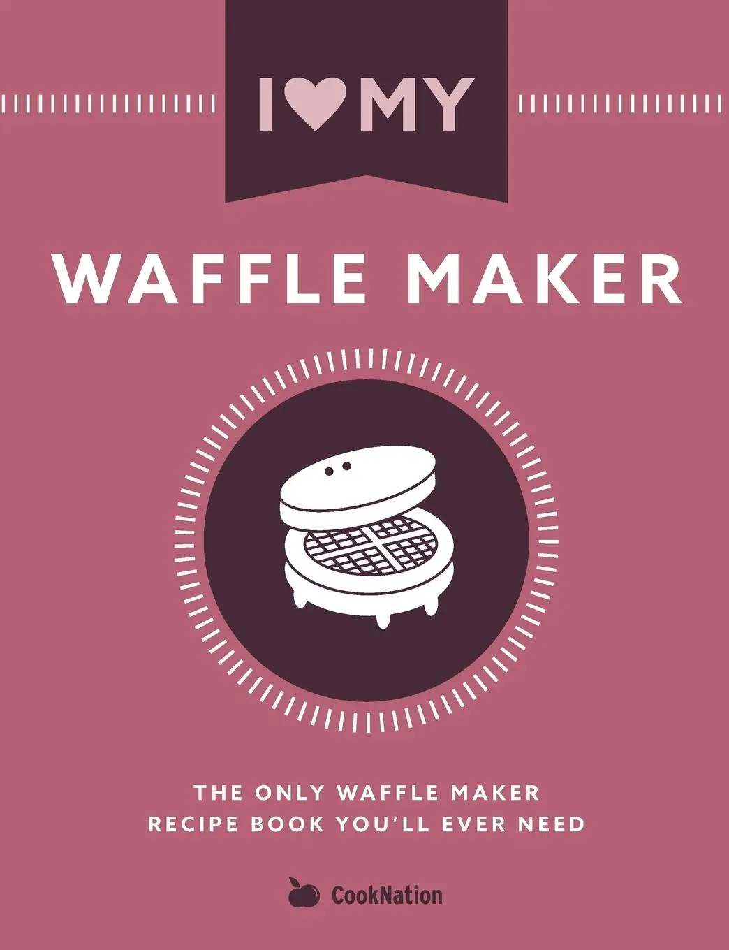 Cover: 9781911219941 | I Love My Waffle Maker | Cooknation | Taschenbuch | Englisch | 2017