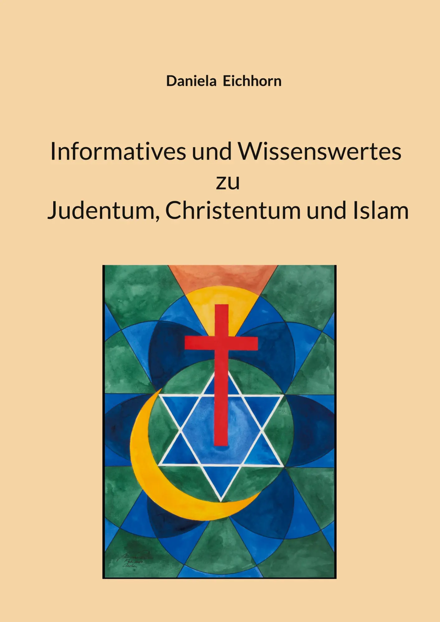 Cover: 9783696369941 | Informatives und Wissenswertes zu Judentum, Christentum und Islam