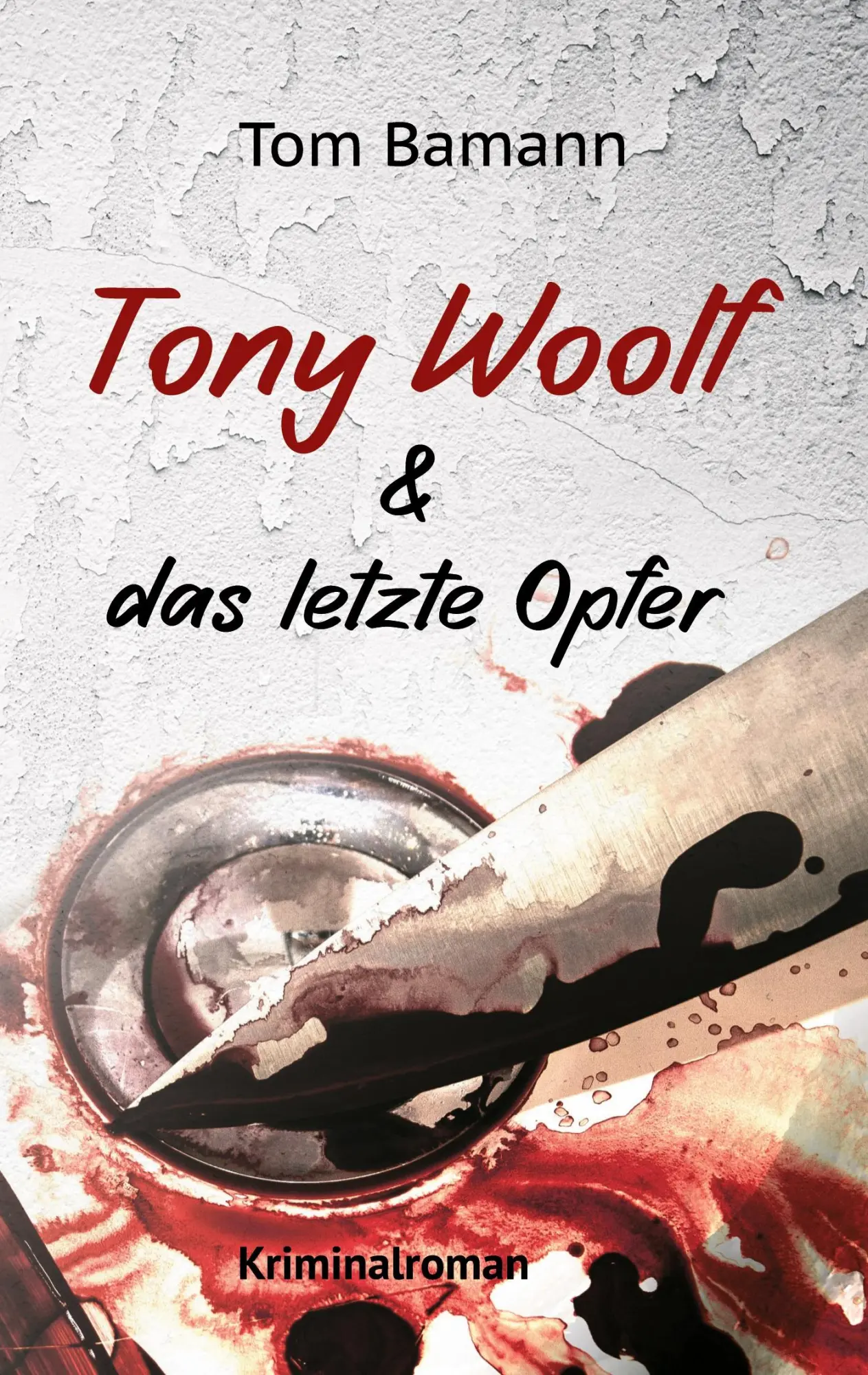 Cover: 9783759729941 | Tony Woolf &amp; das letzte Opfer | Tony Woolfs erster Fall | Tom Bamann