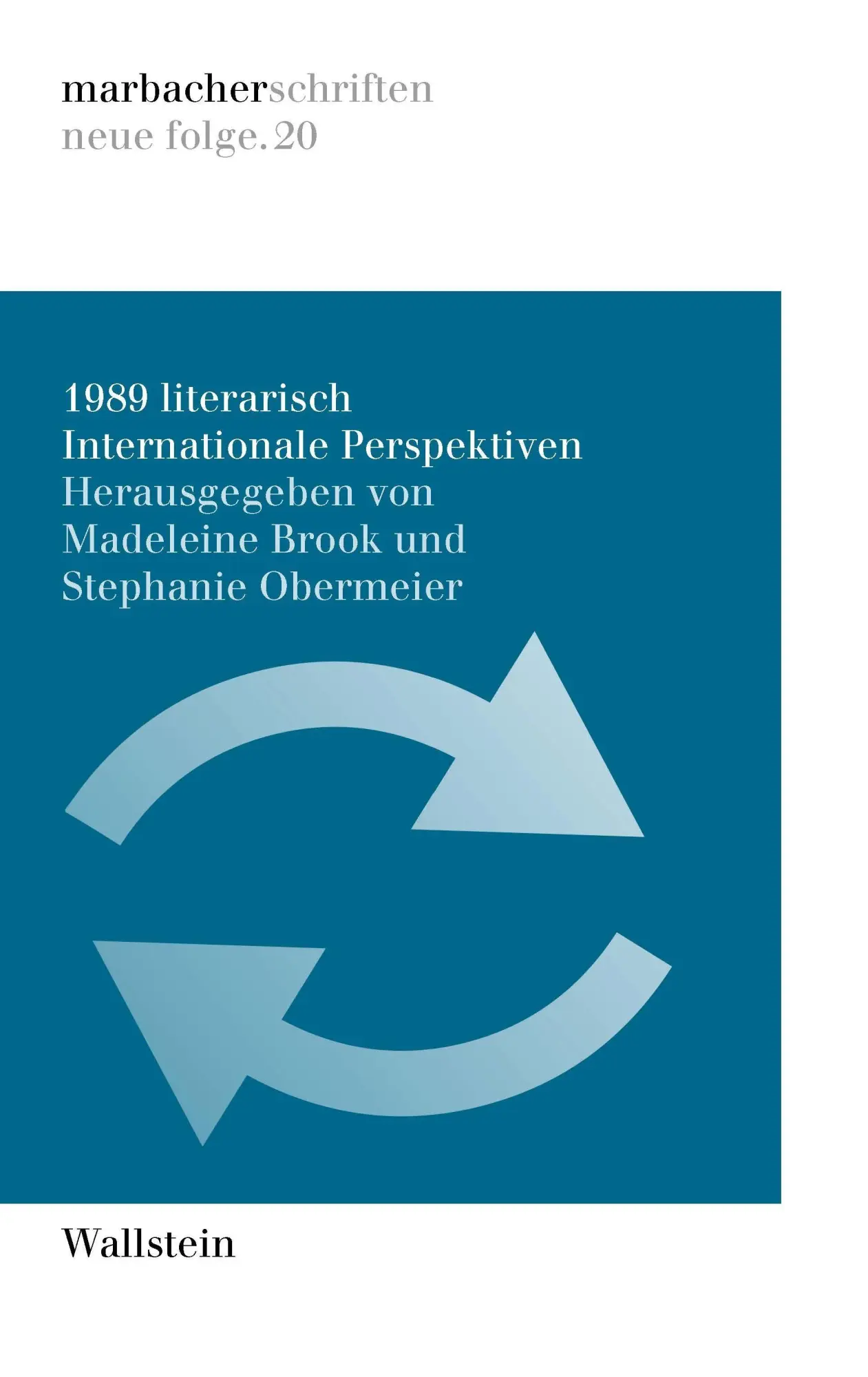1989 literarisch: Internationale Perspektiven (DLAschriften/DLAwritings (ehemals: marbacher schriften. neue folgen))