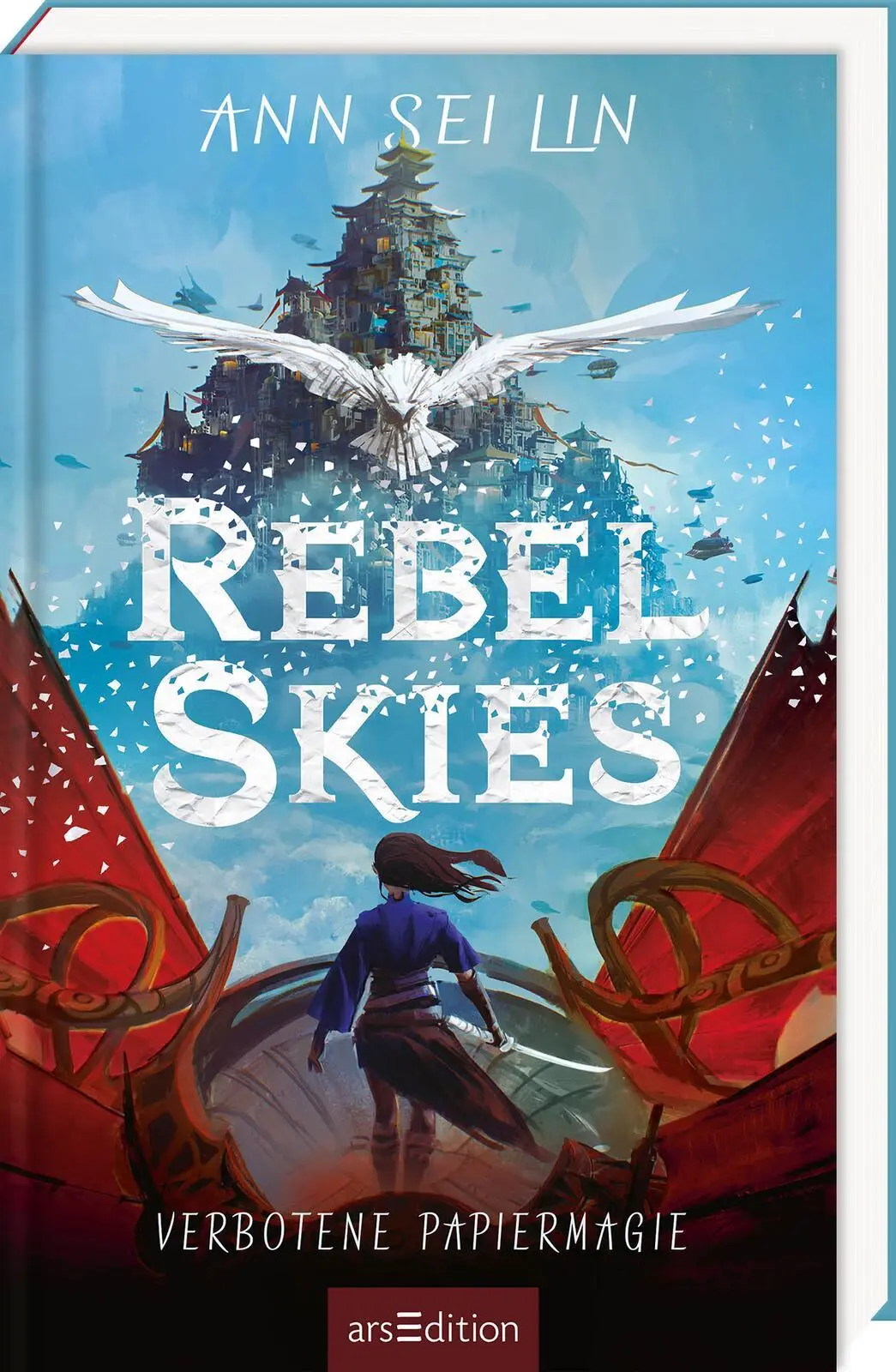 Cover: 9783845859941 | Rebel Skies - Verbotene Papiermagie (Rebel Skies 1) | Ann Sei Lin